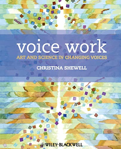 Voice Work: Art and Science in Changing Voices von Wiley